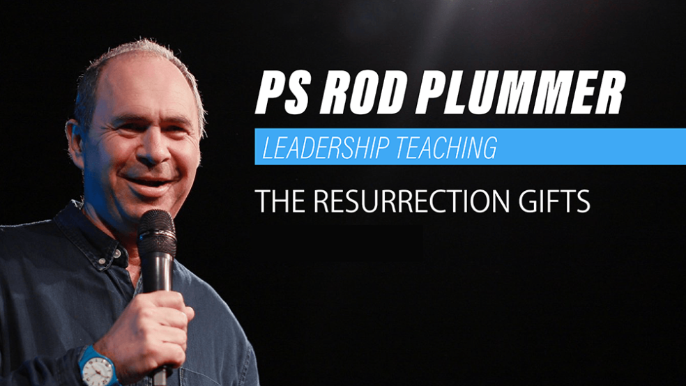 The Resurrection Gifts - Ps Rod Plummer