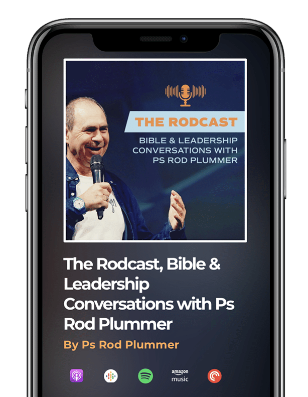 The Rodcast - Bible & Leadership Conversations with Ps Rod Plummer