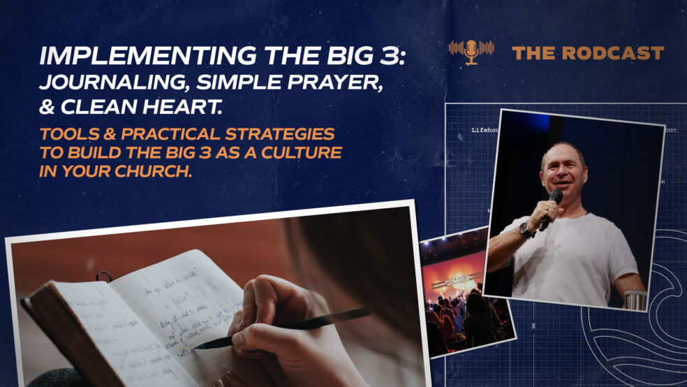 Implementing the BIG 3- Journaling, Simple prayer & Clean Heart