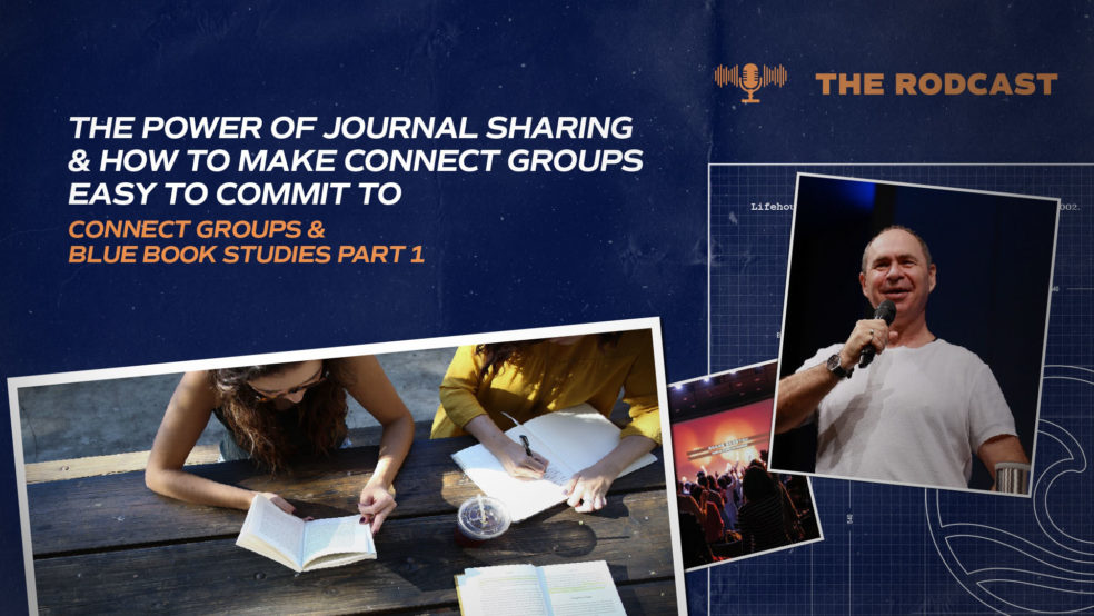 The Power of Journal Sharing & How to Make Connect Groups Easy to Commit To?