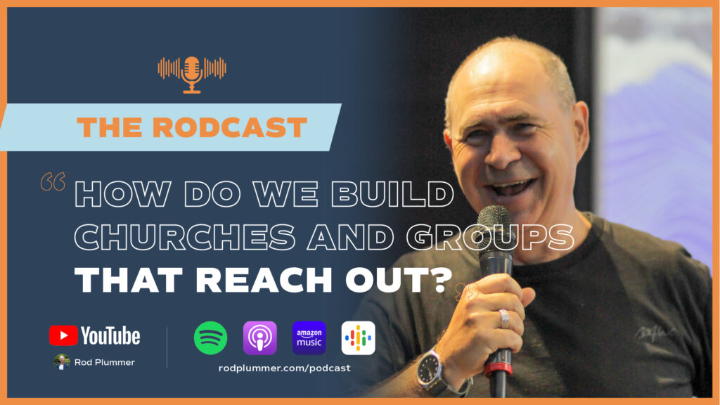 How do we build churches and groups that reach out?