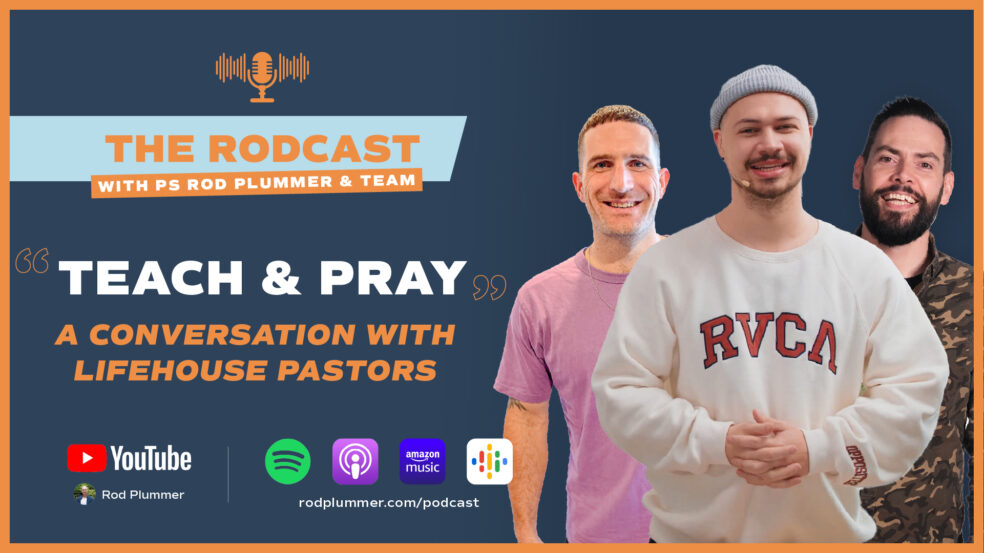 Teach and Pray, A conversation with Lifehouse Pastors