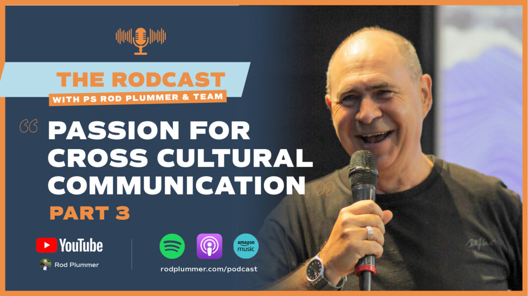 Passion for Cross Cultural Communication Part 3